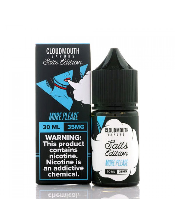 More Please Salt - Cloudmouth Vapors E-Juice